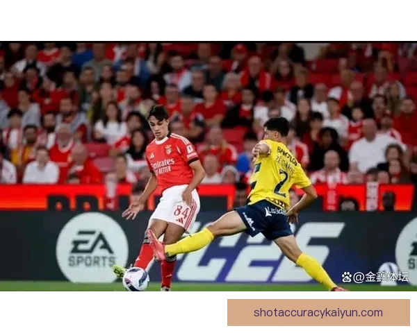 本菲卡近期状态回暖，球队竞争力增强值得关注。