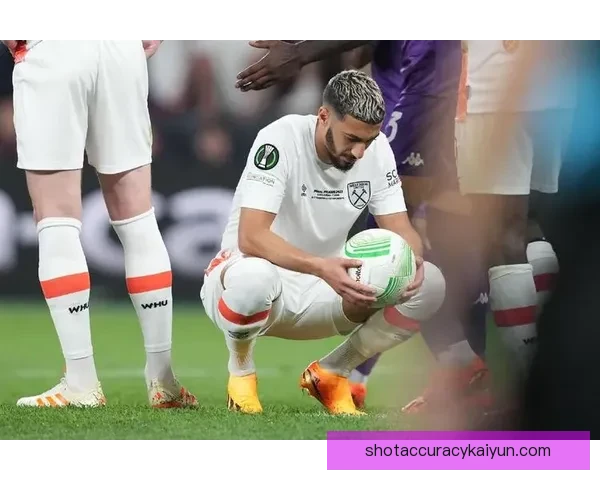 英超西汉姆迎来欧协联冠军,状态持续提升引发关注 英超西汉姆迎来欧协联冠军,状态持续提升引发关注