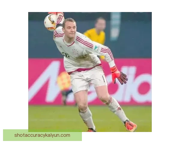 诺伊尔职业生涯轨迹：从沙尔克04到拜仁慕尼黑的传奇门将之路