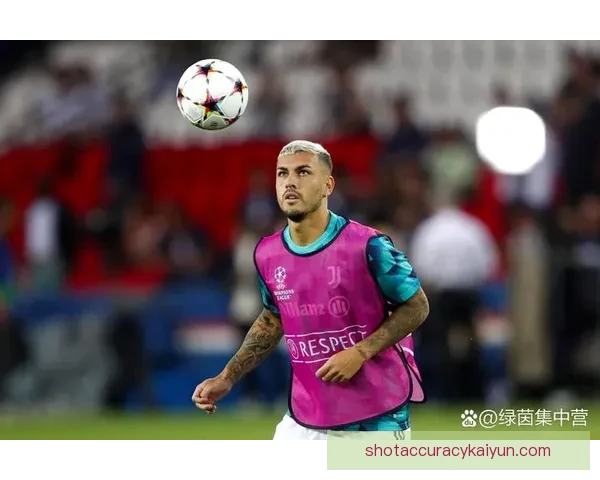 帕雷德斯平衡中场作用显著，近期表现稳健